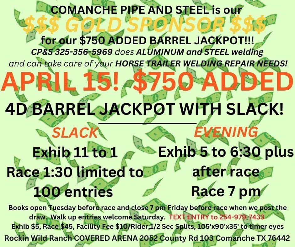 Comanche Pipe & Steel April 15 $750 Added 4D Jackpot with Slack